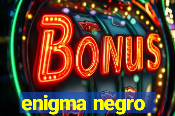 enigma negro